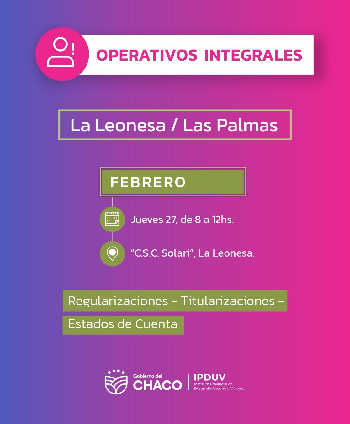 Operativo Integral del Instituto Provincial de Desarrollo Urbano y Vivienda para familias de Las Palmas y La Leonesa