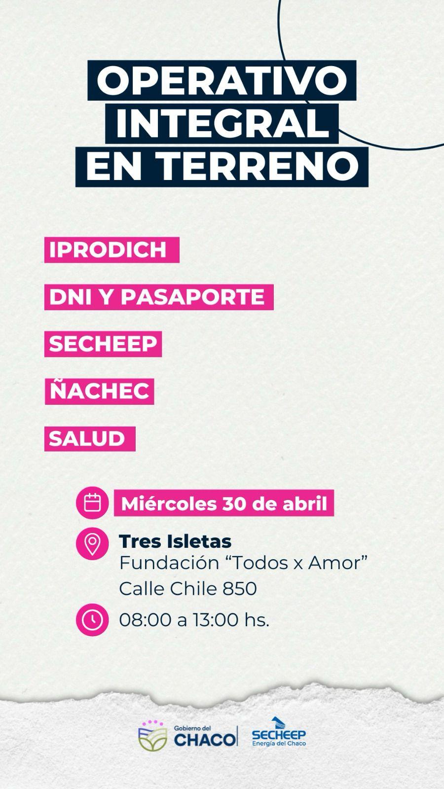 Este miércoles 30, el operativo integral en terreno llega a Tres Isletas