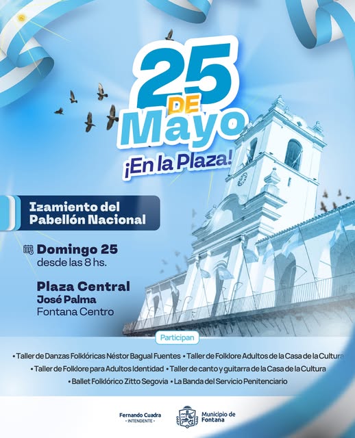 Fontana se prepara para celebrar el 25 de Mayo con una gran jornada patriótica en la plaza